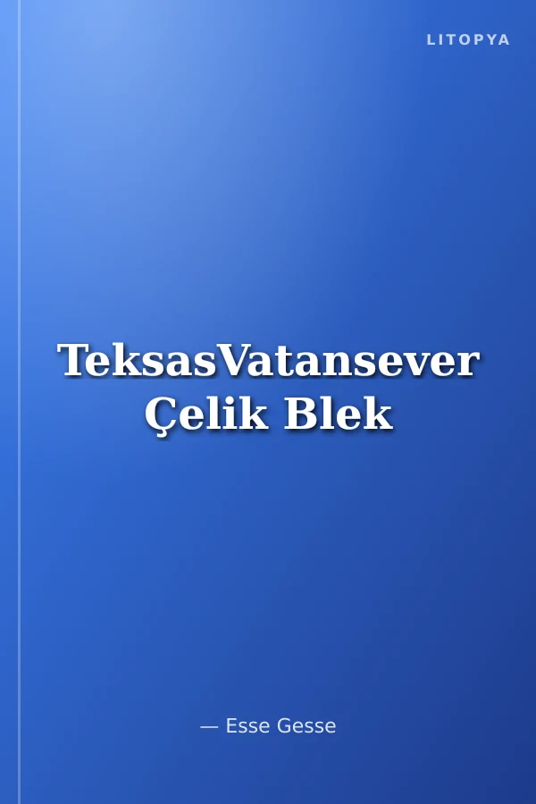 TeksasVatansever Çelik Blek