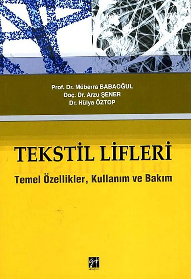 Tekstil Lifleri Temel Özellikler, Kullanım ve Bakım