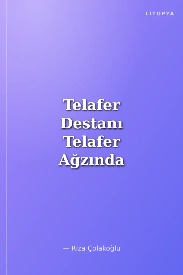 Telafer Destanı Telafer Ağzında Telafer Destanı