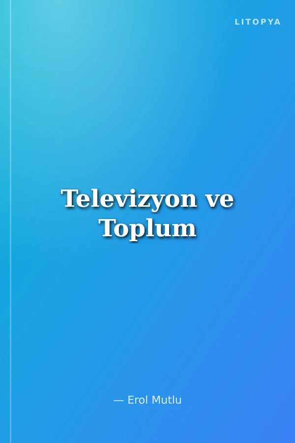 Televizyon ve Toplum