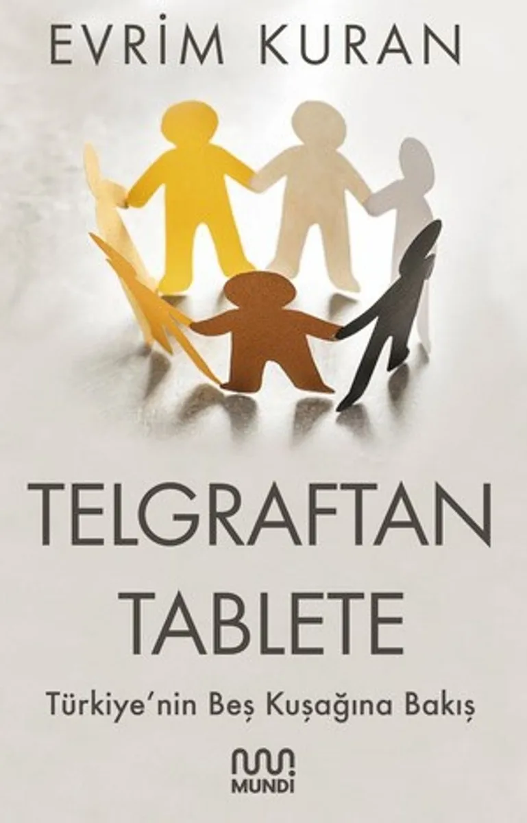 Telgraftan Tablete Türkiye'nin Beş Kuşağına Bakış