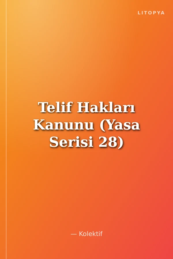 Telif Hakları Kanunu (Yasa Serisi 28)