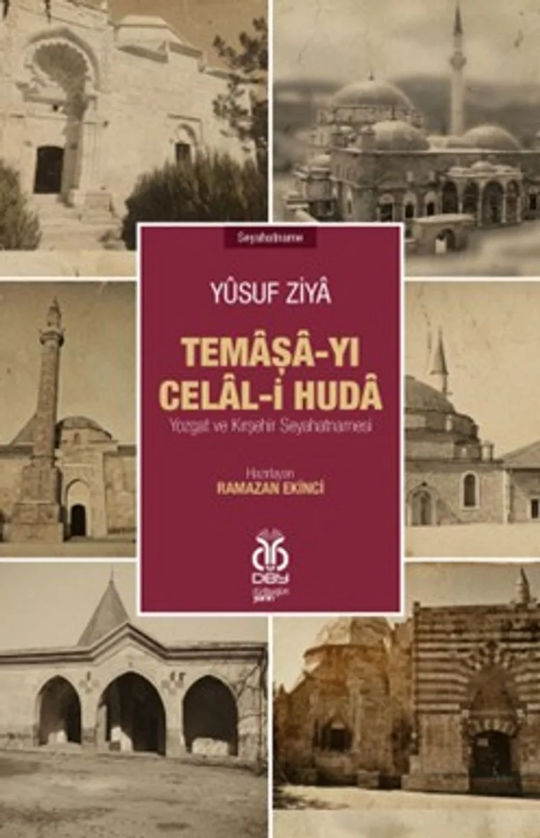 Temaşa-yı Celal-i Huda: Yozgat ve Kırşehir Seyahatnamesi