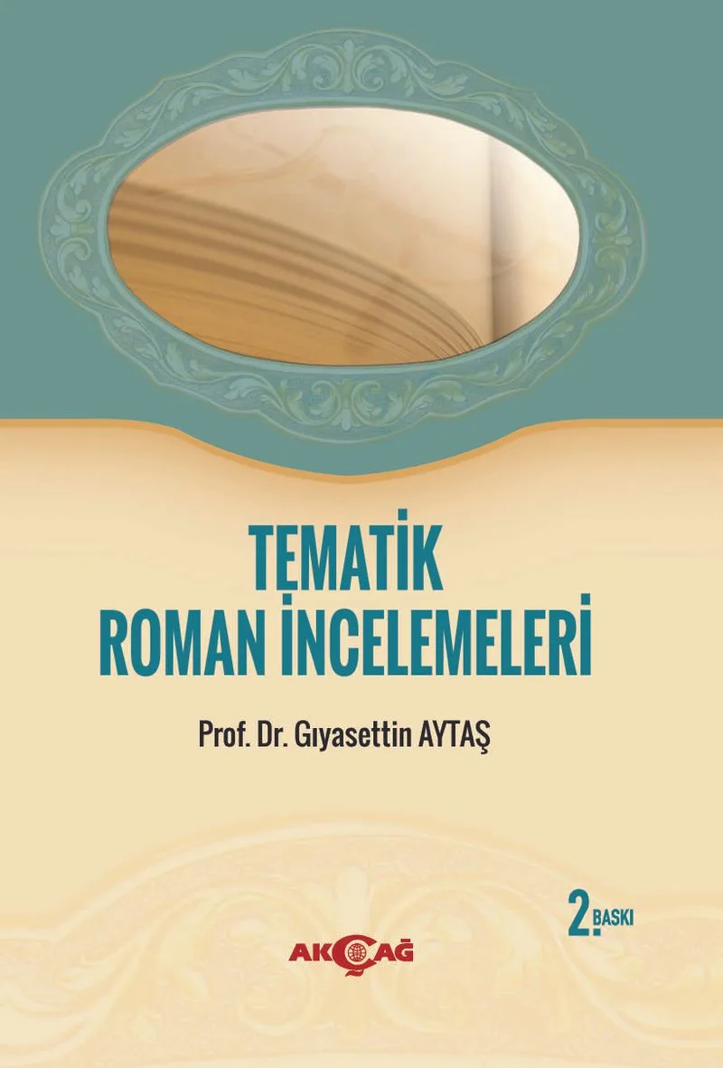 Tematik Roman İncelemeleri Hayata Ayna Tutan Romanlar