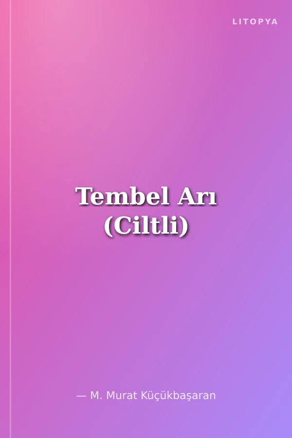 Tembel Arı (Ciltli)