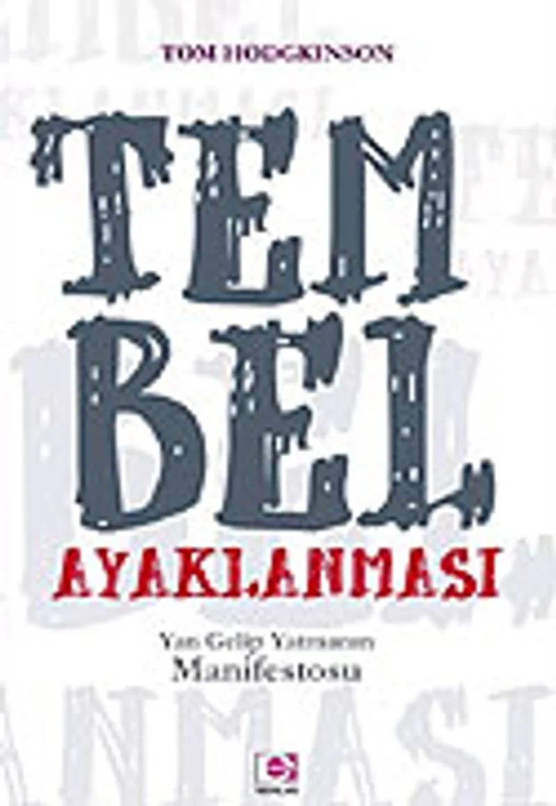 Tembel Ayaklanması / Yan Gelip Yatmanın Manifestosu