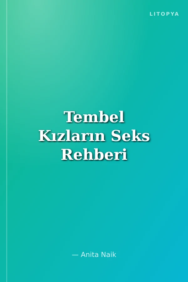 Tembel Kızların Seks Rehberi