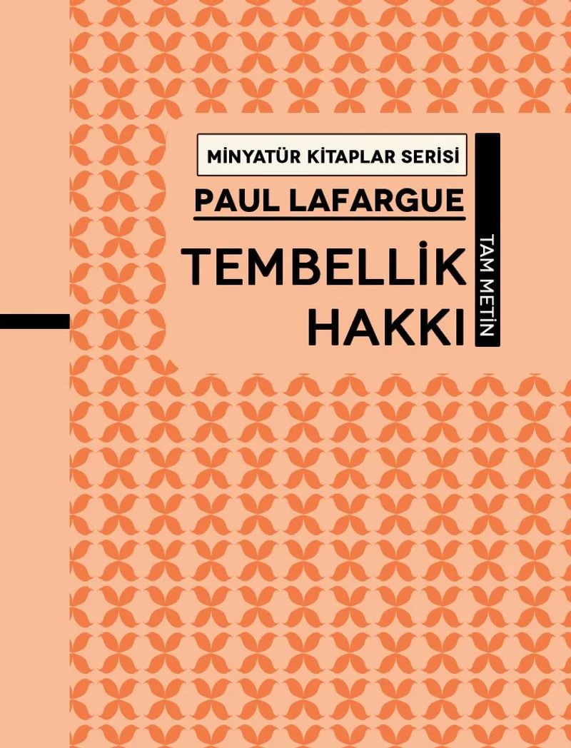 Tembelli̇k Hakkı / Minyatür Kitaplar Serisi
