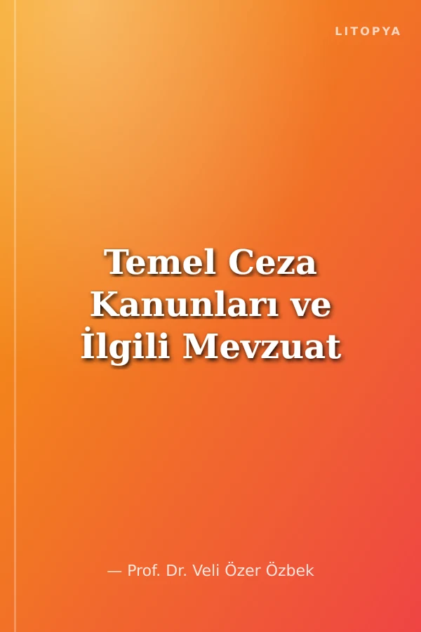 Temel Ceza Kanunları ve İlgili Mevzuat