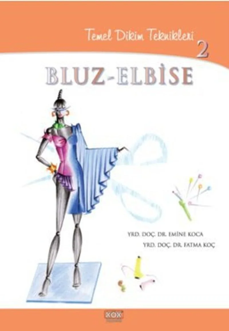 Temel Dikim Teknikleri 2 Bluz - Elbise