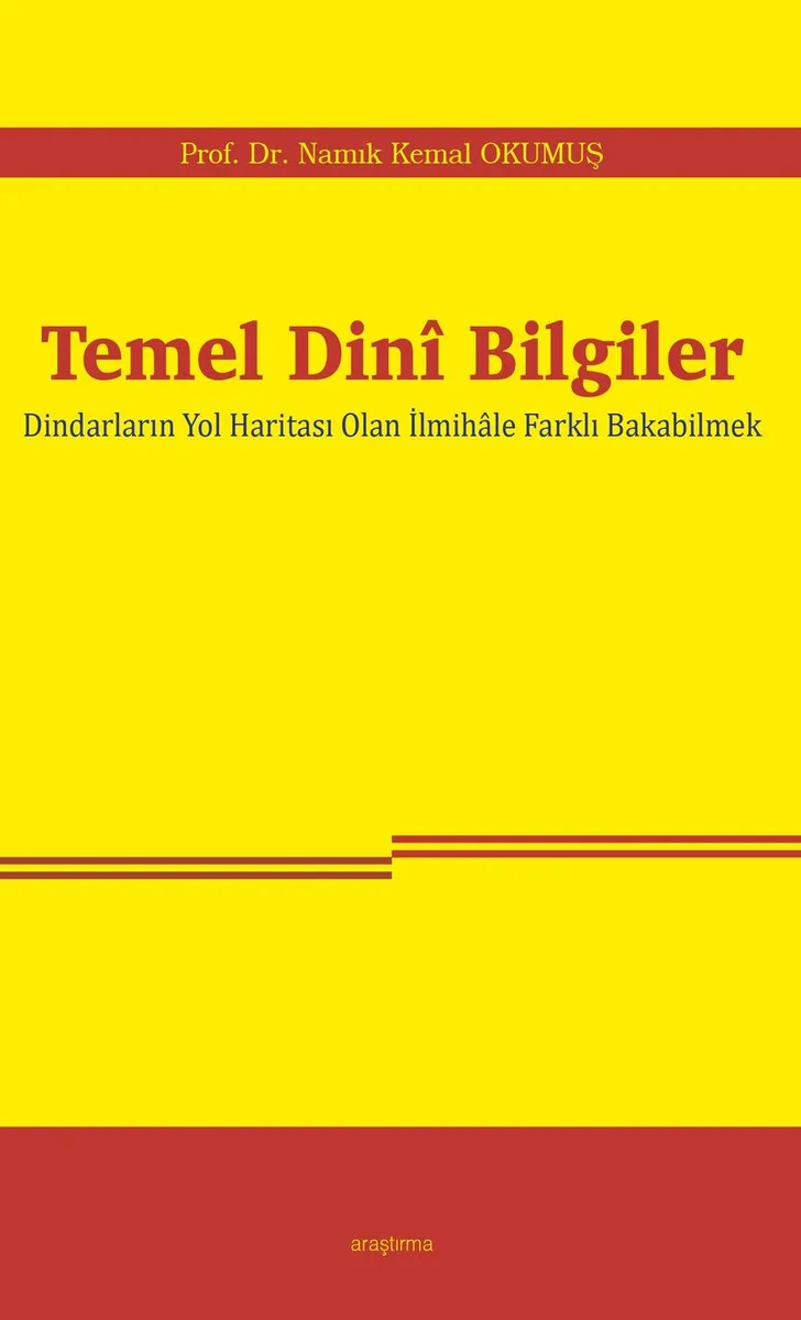 Temel Dinî Bilgiler Dindarların Yol Haritası Olan İlmihale Farklı Bakabilmek