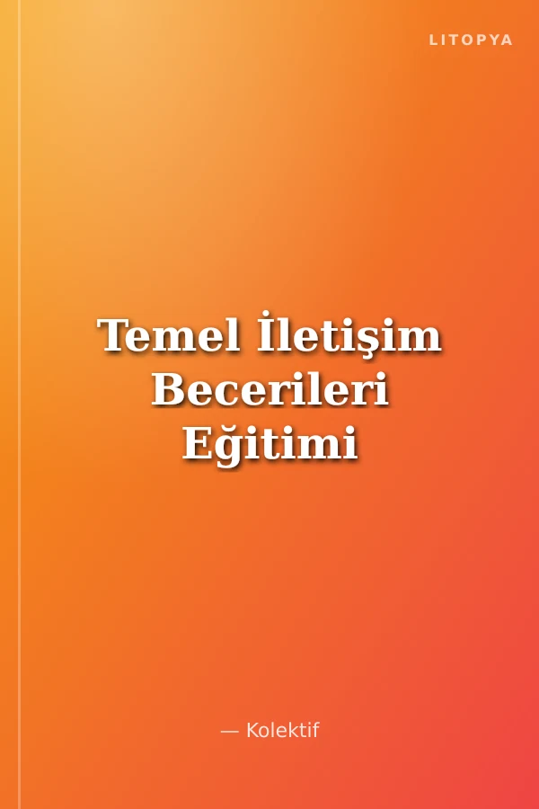 Temel İletişim Becerileri Eğitimi