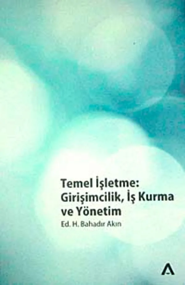 Temel İşletme Girişimcilik, İş Kurma ve Yönetim