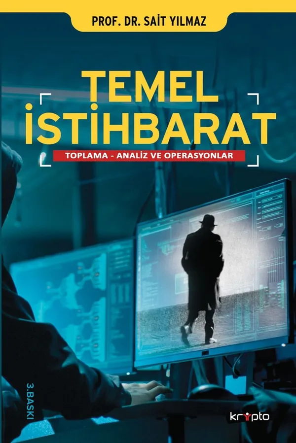 Temel İstihbarat Toplama, Analiz ve Operasyonlar