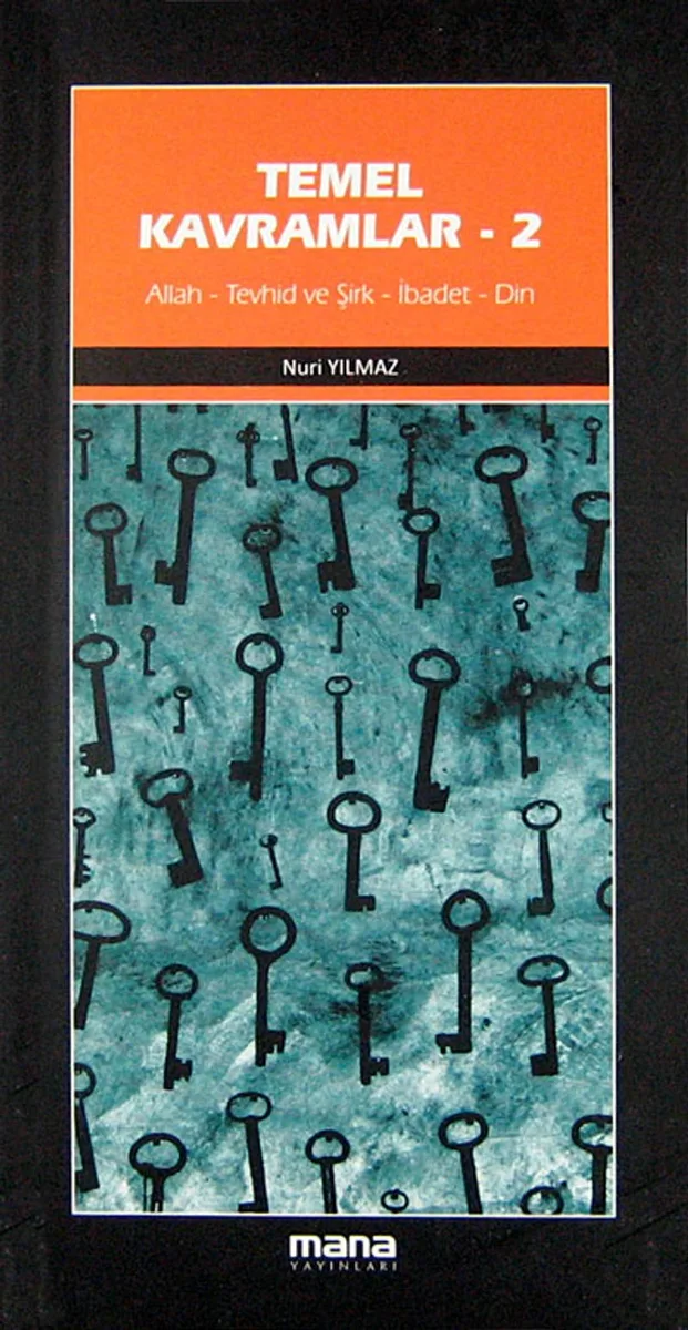 Temel Kavramlar-2 Allah-Tevhid ve Şirk-İbadet-Din