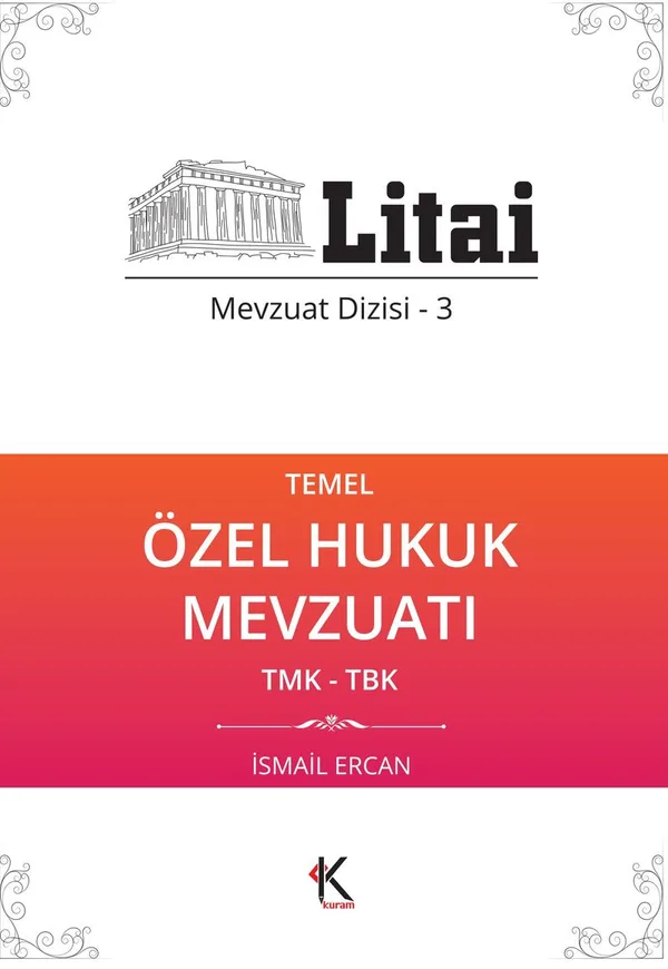 Temel Özel Hukuk Mevzuatı / Litai Mevzuat Dizisi 3