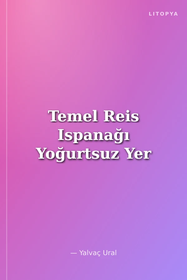 Temel Reis Ispanağı Yoğurtsuz Yer