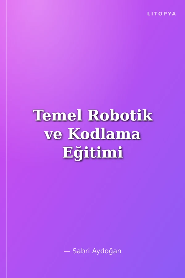 Temel Robotik ve Kodlama Eğitimi