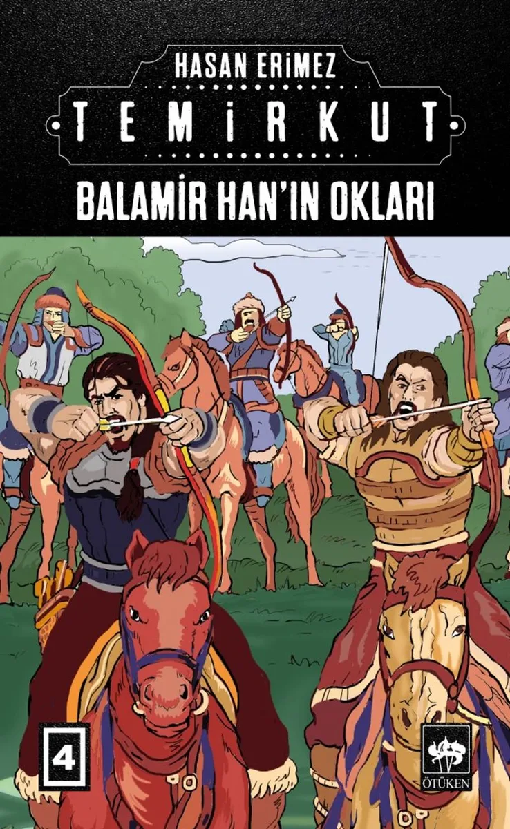 Temirkut 4 (Ciltli) Balamir Han'ın Okları