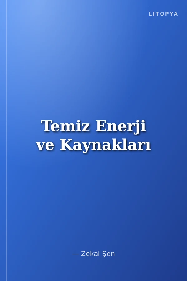 Temiz Enerji ve Kaynakları