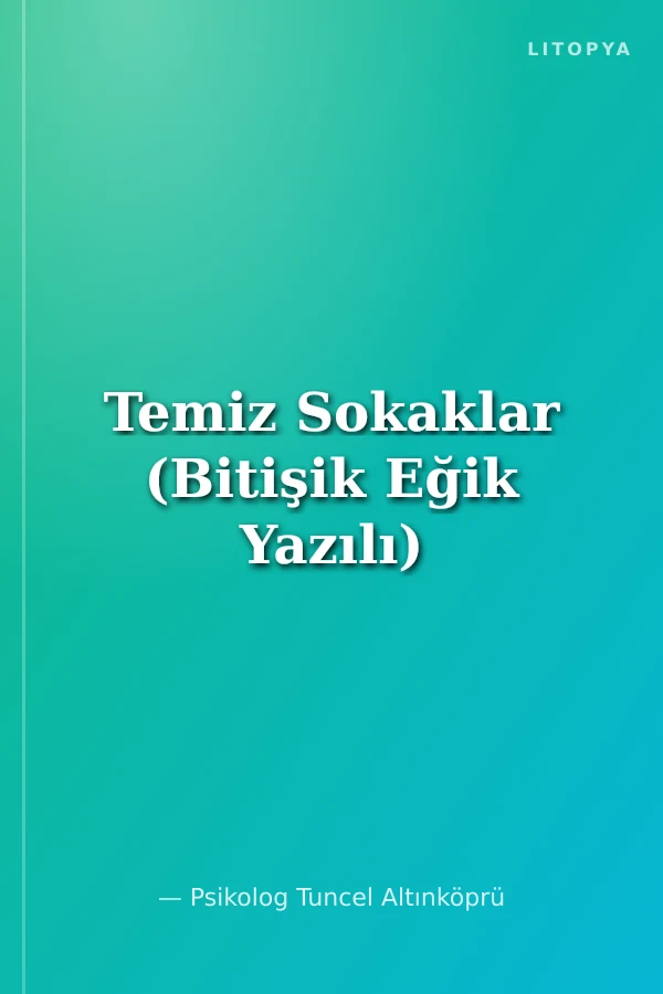 Temiz Sokaklar (Bitişik Eğik Yazılı)