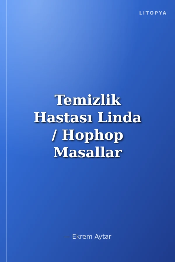 Temizlik Hastası Linda / Hophop Masallar Dizisi