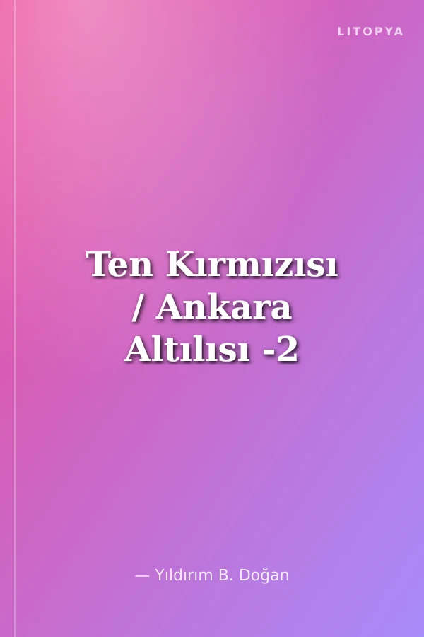 Ten Kırmızısı / Ankara Altılısı -2