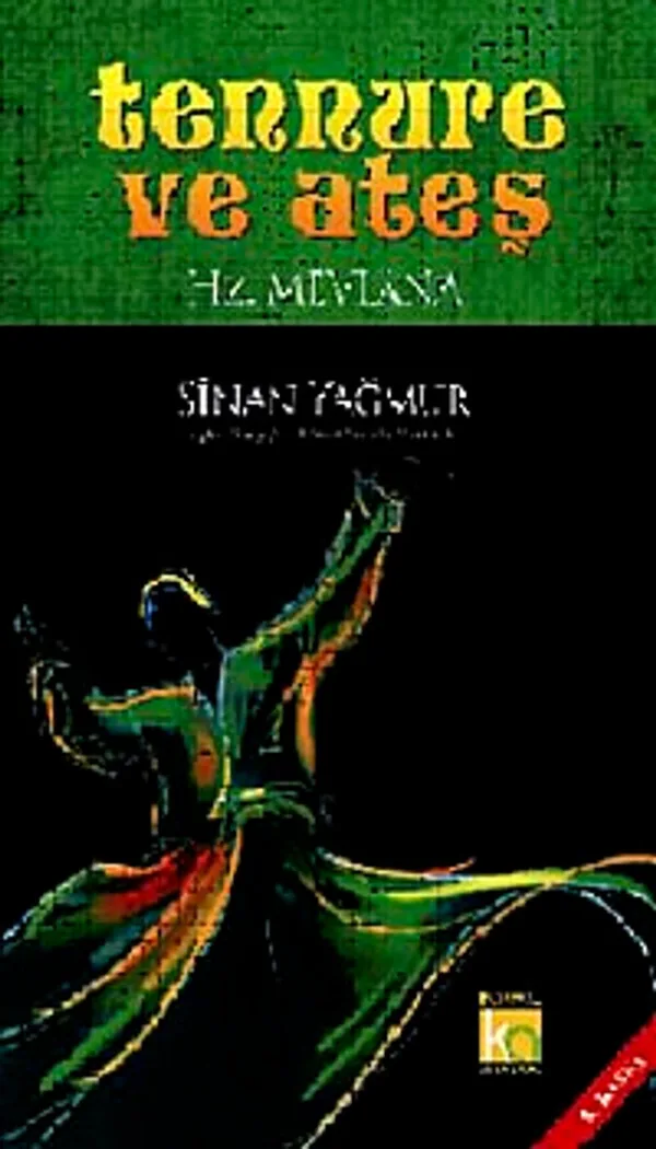 Tennure ve Ateş Hz. Mevlana (Ciltli)