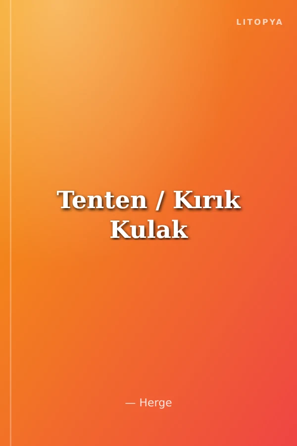 Tenten / Kırık Kulak