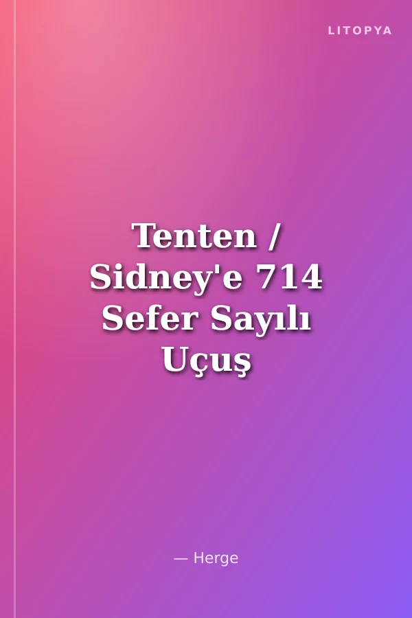 Tenten / Sidney'e 714 Sefer Sayılı Uçuş