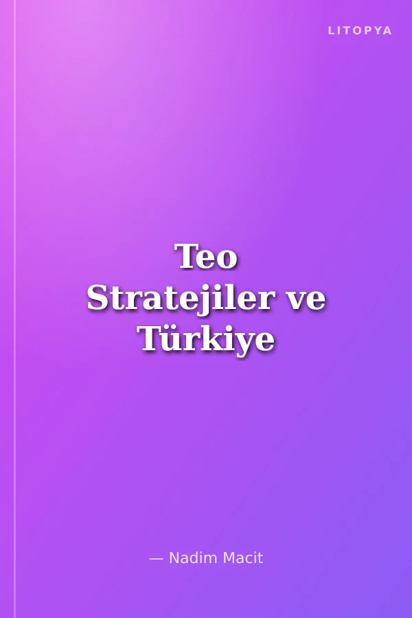 Teo Stratejiler ve Türkiye
