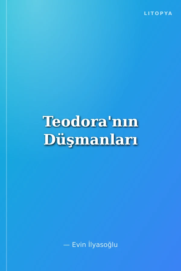 Teodora'nın Düşmanları