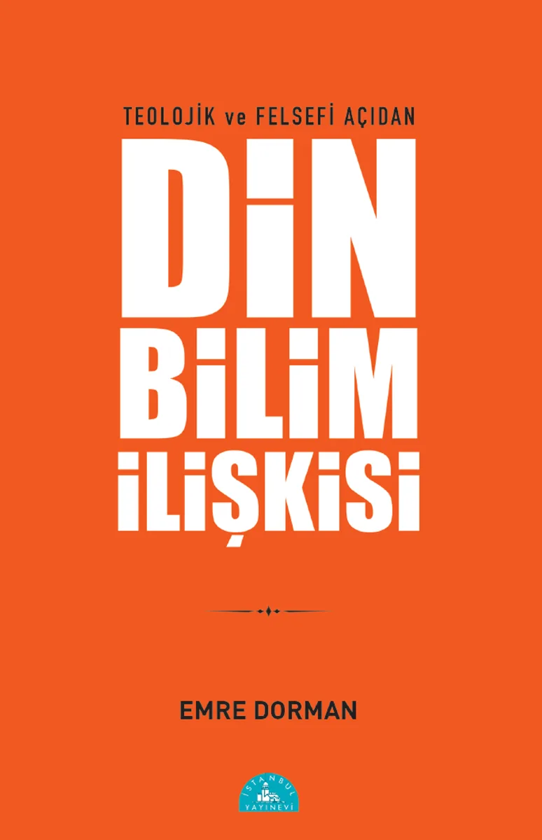Teolojik ve Felsefi Açıdan Din Bilim İlişkisi
