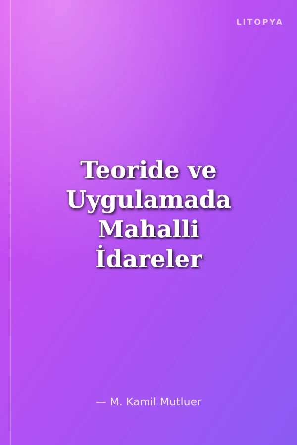 Teoride ve Uygulamada Mahalli İdareler Maliyesi