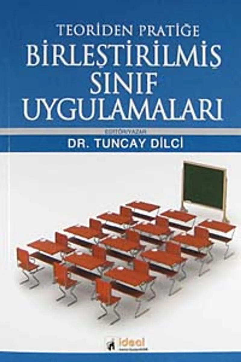 Teoriden Pratiğe Birleştirilmiş Sınıf Uygulamaları