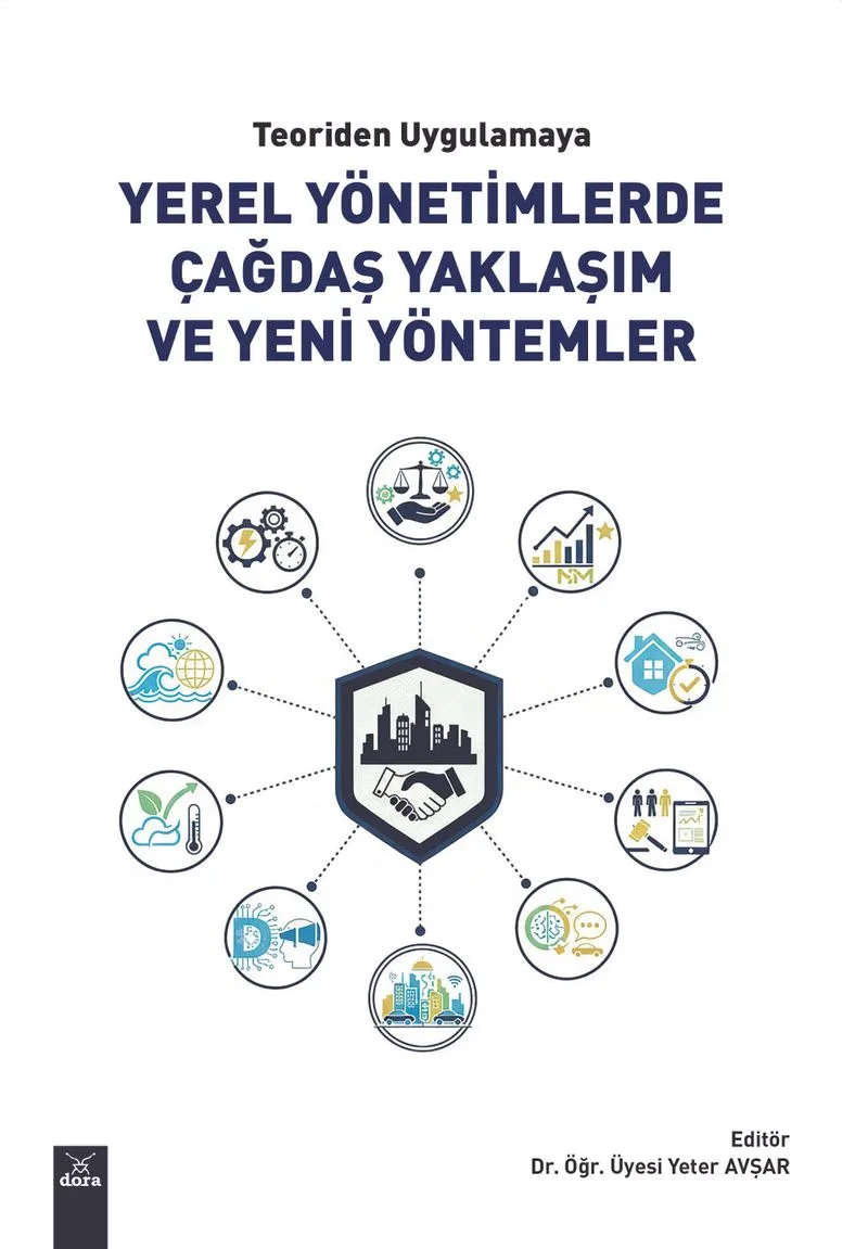 Teoriden Uygulamaya Yerel Yönetimlerde Çağdaş Yaklaşım ve Yeni Yöntemler