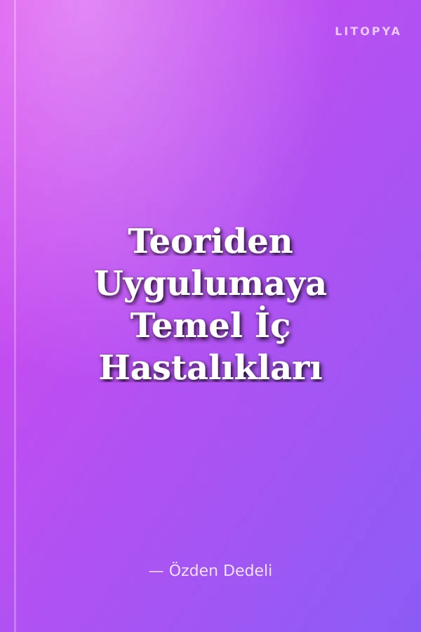 Teoriden Uygulumaya Temel İç Hastalıkları Hemşireliği Kavram ve Kuramlar