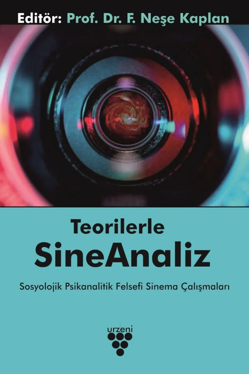 Teorilerle Sineanaliz Sosyolojik Psikanalitik Felsefe Sinema Çalışmaları