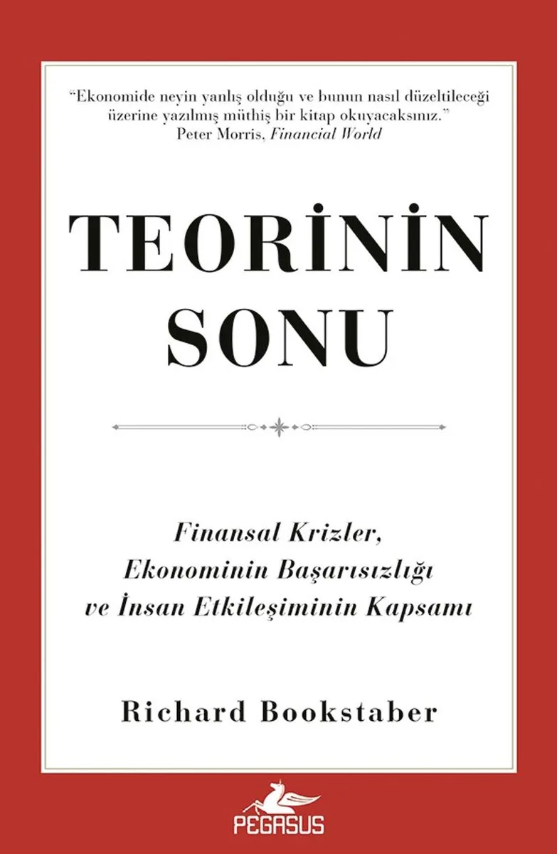 Teorinin Sonu Finansal Krizler, Ekonominin Başarısızlığı ve İnsan Etkileşiminin Kapsamı