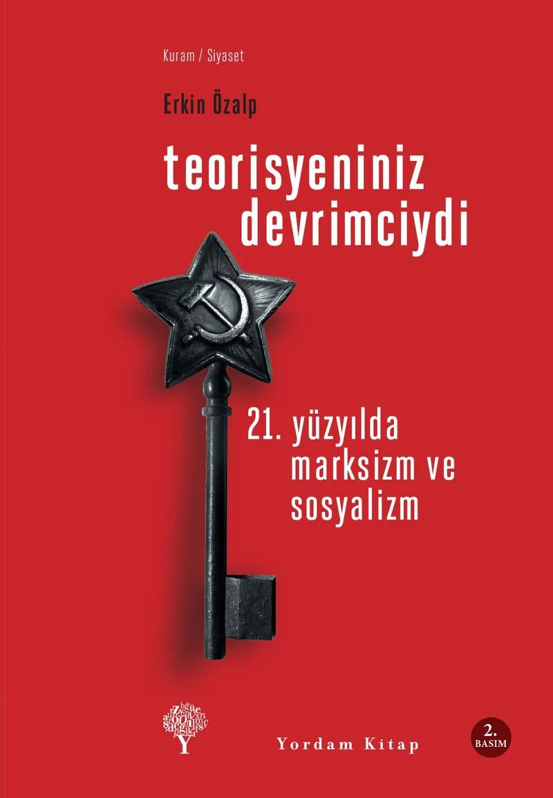 Teorisyeniniz Devrimciydi 21. Yüzyılda Marksizm ve Sosyalizm