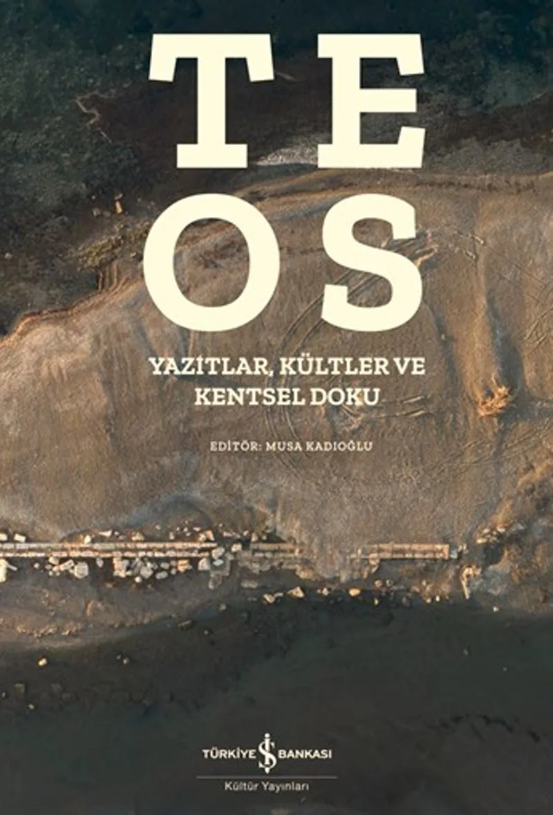 Teos (Karton Kapak) Yazıtlar, Kültler Ve Kentsel Doku