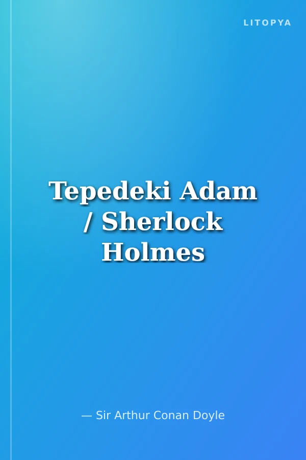 Tepedeki Adam / Sherlock Holmes