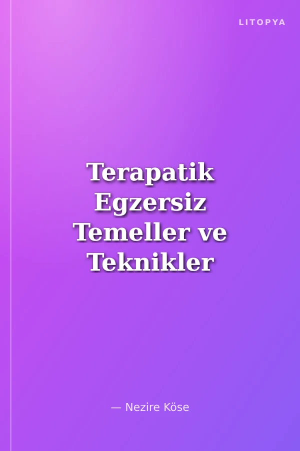Terapatik Egzersiz Temeller ve Teknikler