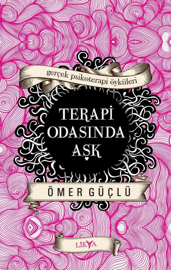 Terapi Odasında Aşk Gerçek Psikoterapi Öyküleri