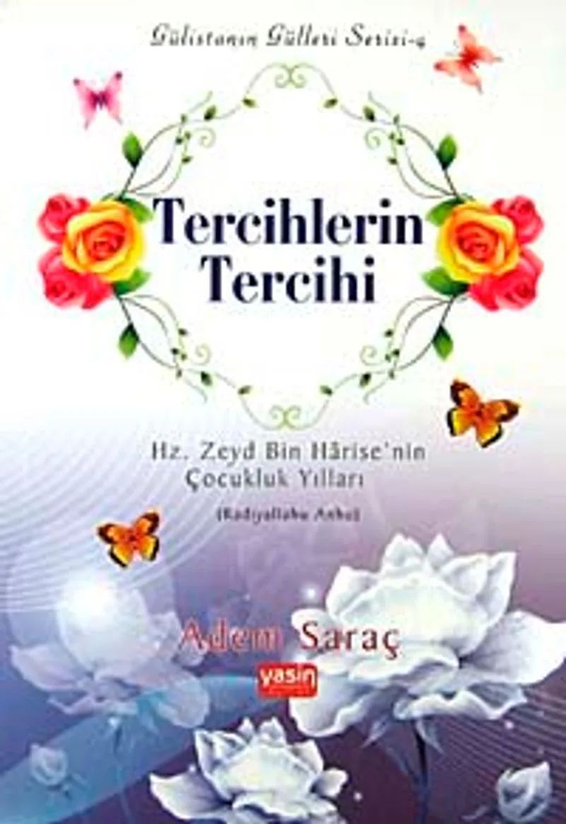 Tercihlerin Tercihi Hz. Zeyd Bin Harise'nin Çocukluk Yılları (Radıyallahu Anha)