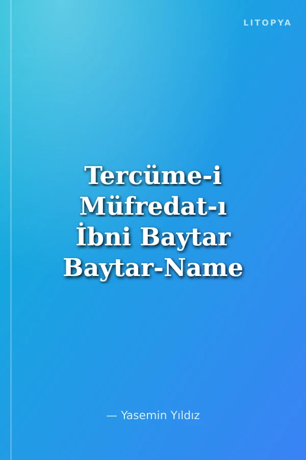 Tercüme-i Müfredat-ı İbni Baytar Baytar-Name