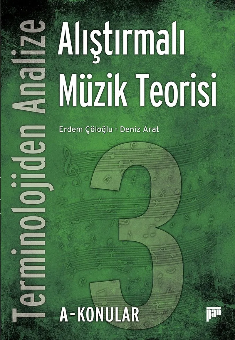 Terminolojiden Analize Alıştırmalı Müzik Teorisi 3 A - Konular