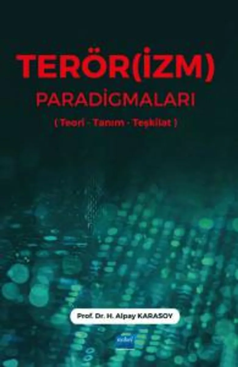 Terör(İzm) Paradigmaları (Teori-Tanım-Teşkilat)