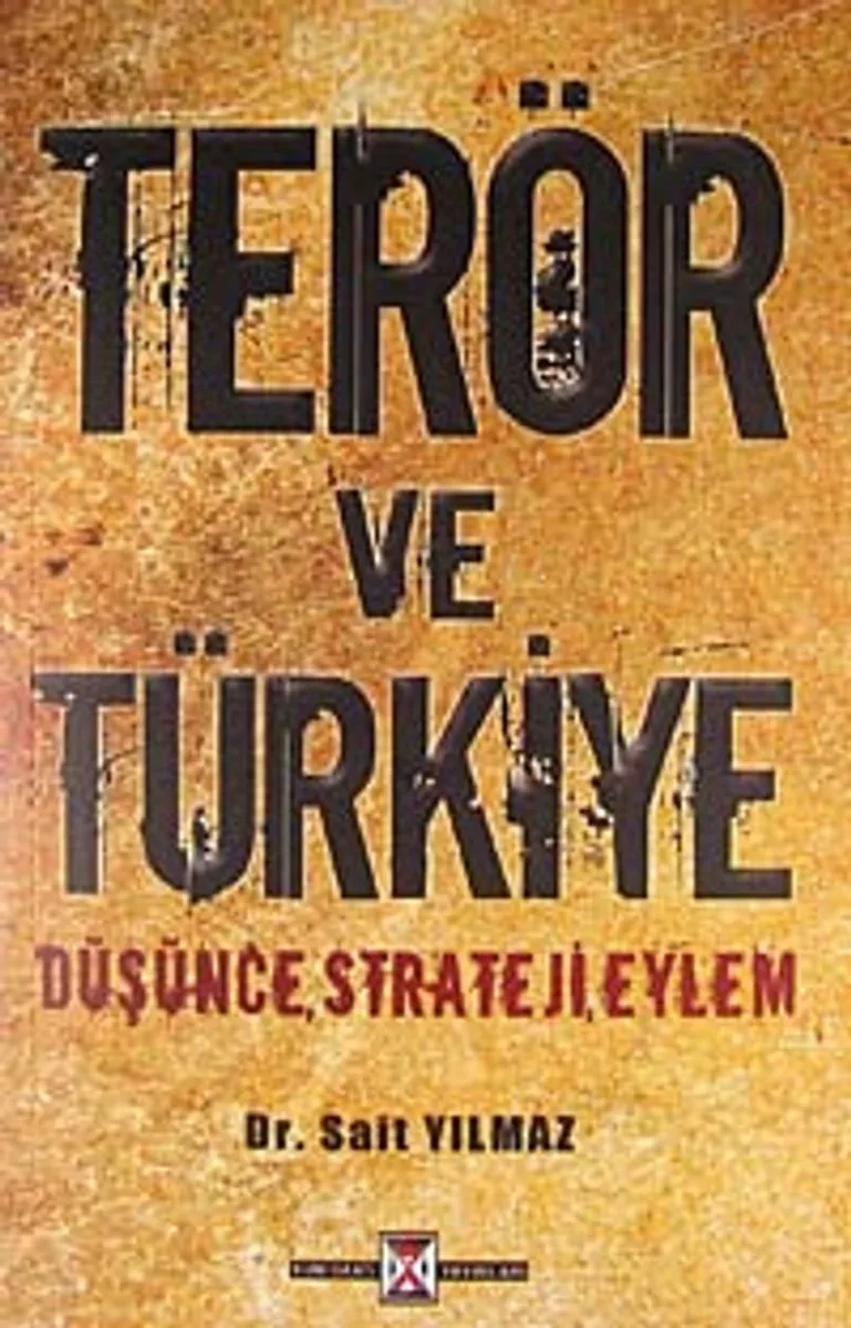 Terör ve Türkiye Düşünce, Strateji, Eylem