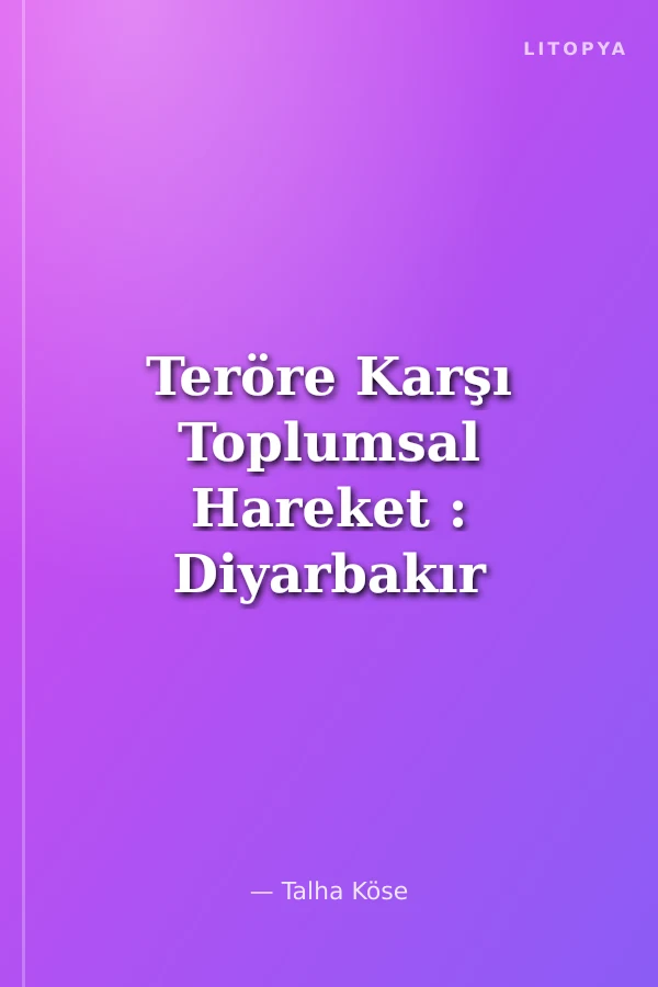 Teröre Karşı Toplumsal Hareket : Diyarbakır Anneleri